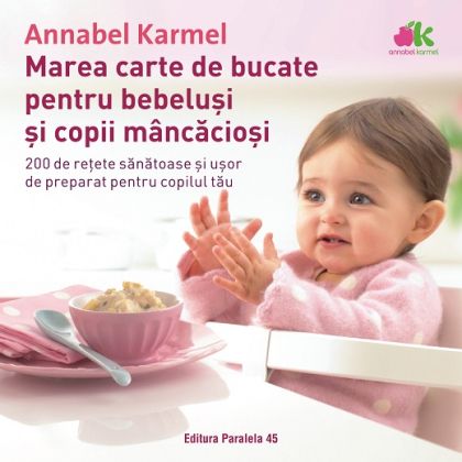 Marea carte de bucate pentru bebelusi mancaciosi editia 2