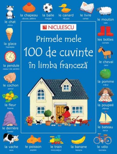 Primele mele 100 de cuvinte in franceza