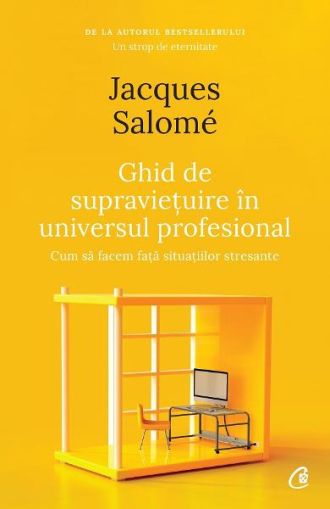 Ghid de supravietuire in universul profesional ed ii