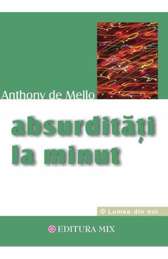 Absurditati la minut a de mello