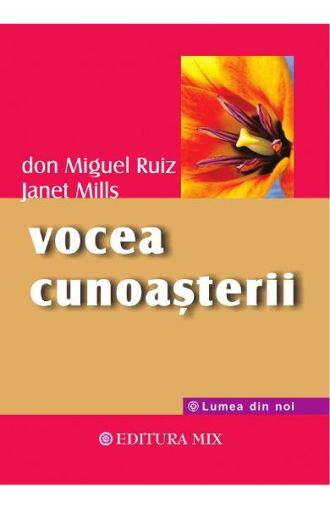 Vocea cunoasterii Don Miguel Ruiz