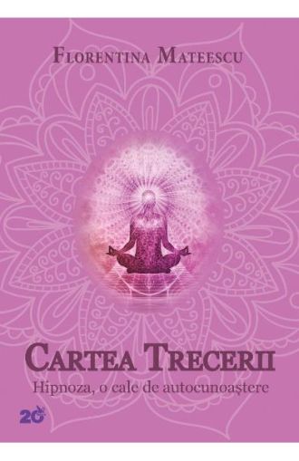 Cartea trecerii.Hipnoza,o cale...