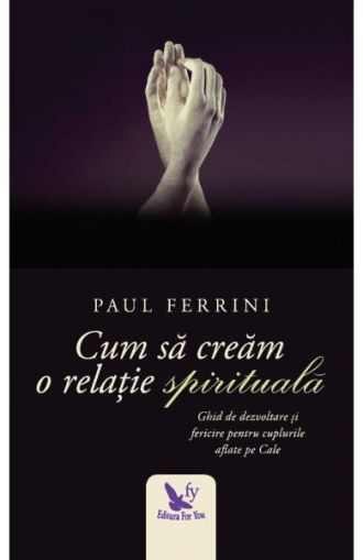 Cum sa cream o relatie spirituala