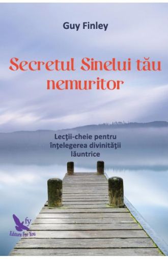 Secretul sinelui tau nemuritor