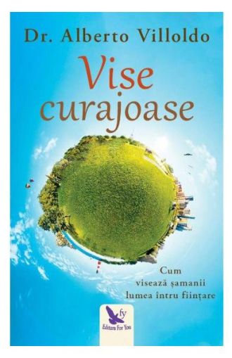 Vise curajoase