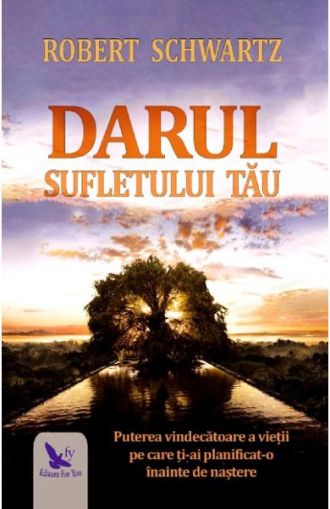 Darul sufletului tau
