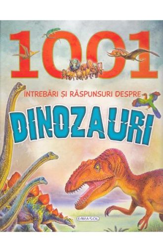 1001 intrebari despre dinozauri