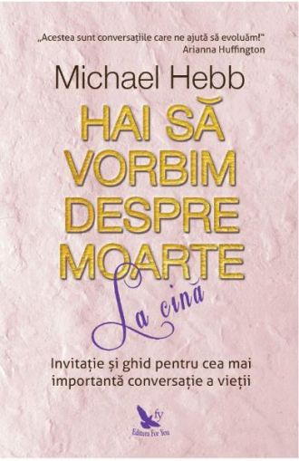 Hai sa vorbim despre moarte la cina