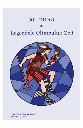 Legendele Olimpului 1.Zeii(al.Mitru)cartea romaneasca pt copii