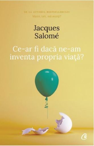 Ce-ar fi daca ne-am inventa propria viata? Ed IV