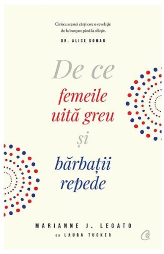 De ce femeile uita greu si barbatii repede ed III
