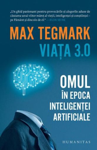 Viata 3.0. Omul in epoca inteligentei