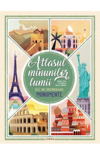 Atlasul minunilor lumii. Cele mai spectaculoase monumente