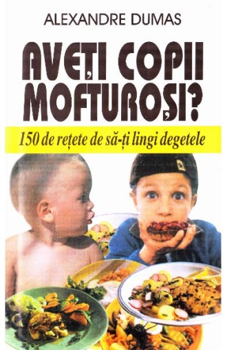 Aveti copii mofturosi? 