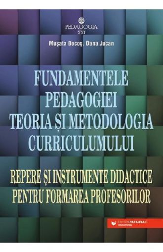 Fundamentele pedagogiei. Teoria si metodologia curriculumului