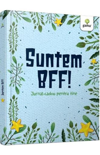 Suntem bff!