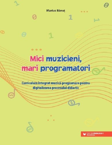 Mici muzicieni, mari programatori. Curriculum integrat