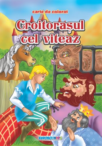 Croitorasul cel viteaz carte de colorat b5