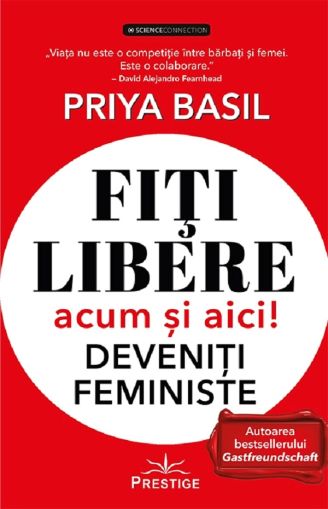 Fiti libere acum si aici deveniti feministe