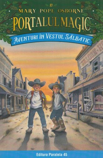 Aventuri in vestul salbatic .Portalul magic nr 10,ed 4