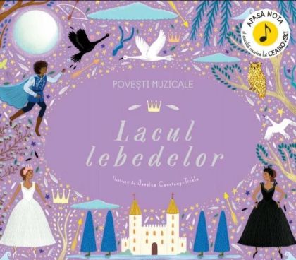Povesti muzicale.Lacul lebedelor
