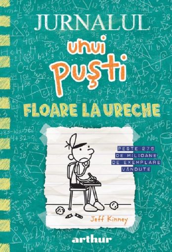 Jurnalul unui pusti 18.Floare la ureche(cartonat)