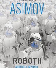 Robotii 5:robotii si imperiul (isaac asimov)