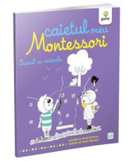 Lucrul cu mainile caietul meu montessori