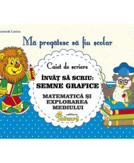 Caiet numarul 2 Semne grafice, matematica si explorarea mediului