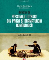 Dictionar de personaje literare clasele IX-XII editia 5