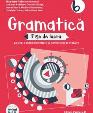 Gramatica. Fise de lucru clasa a VI-a 2020.2021. Editura Paralela 45