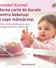 Marea carte de bucate pentru bebelusi mancaciosi editia 2