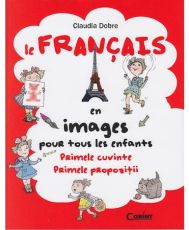 Le francais en images.Primele cuv,primele prop.2014
