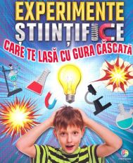 Experimente stiintifice care te lasa cu gura cascata