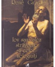 Iov sau calea straveche a celor nelegiuiti- Rene Girard