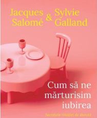 Cum sa ne marturisim iubirea ed II-Curtea Veche