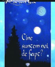 Cine suntem noi de fapt