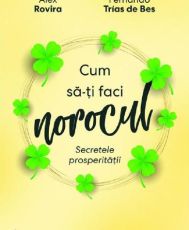 Cum sa-ti faci norocul