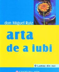 Arta de a iubi(don miguel ruiz)