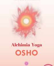 Osho.Alchimia yoga