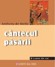 Cantecul pasarii Anthony de Mello