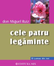 Cele 4 legaminte Don Miguel Ruitz