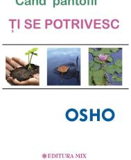 Osho.Cand pantofii ti se potrivesc