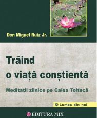 Traind o viata constienta d ruitz