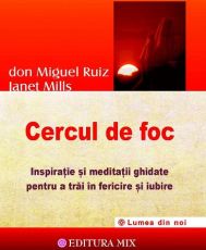 Cercul de foc(Don Miguel Ruiz)