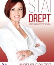 Stai drept intr-o lume care se dest