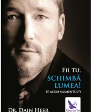 Fii tu, schimba lumea