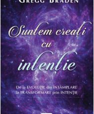 Suntem creati cu intentie