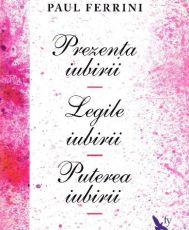 Prezenta,legile,puterea iubirii