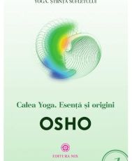 Osho-calea yoga.Esenta si origin